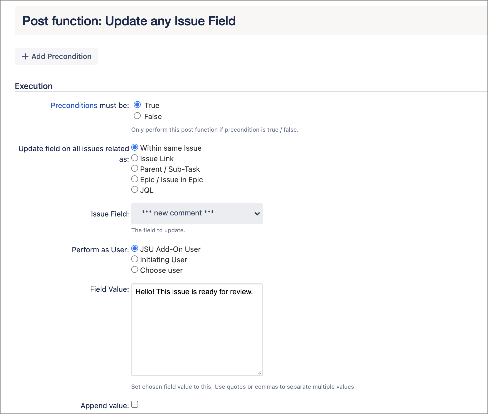 The Update Any Issue Field post function configured as described on this page.